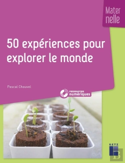 Bertrand.pt - 50 Expériences Pour Explorer Le Monde ; Maternelle