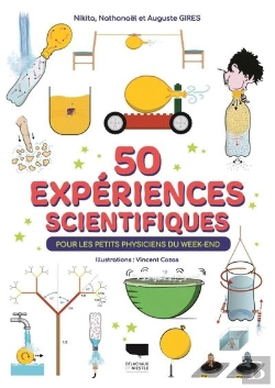 Bertrand.pt - 50 Expériences Scientifiques : Pour Les Petits Physiciens Du Week-End