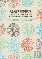 50 Experimentos Imprescindibles Para Entender La Psicología Social