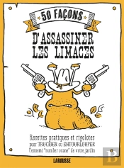 50 Façons D'Assassiner Des Limaces