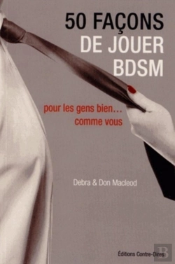 Bertrand.pt - 50 Facons De Jouer Bdsm ; Pour Les Gens Bien... Comme Vous