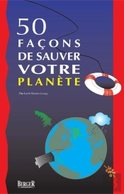 50 Facons De Sauver Votre Planete