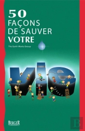 50 Facons De Sauver Votre Vie