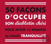 50 Facons D'Occuper Son Diablotin Cheri Pour Avoir 15 Minutes De Vraie Tranquilite
