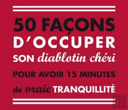 Bertrand.pt - 50 Facons D'Occuper Son Diablotin Cheri Pour Avoir 15 Minutes De Vraie Tranquilite