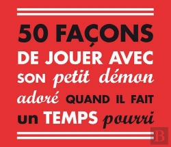 Bertrand.pt - 50 Facons D'Occuper Son Petit Demon Adore Quand Il Fait Un Temps Pourri