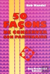 50 Facoons De Conserver Son Partenaire