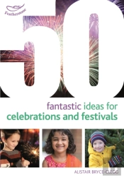 50 Fantastic Ideas For Celebrations And Festivals