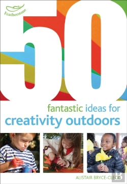 Bertrand.pt - 50 Fantastic Ideas For Creativity Outdoors