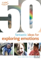 50 Fantastic Ideas For Exploring Emotions