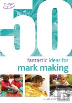 50 Fantastic Ideas For Mark Making