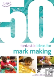 50 Fantastic Ideas For Mark Making