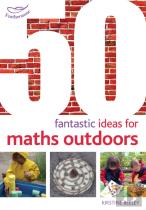 50 Fantastic Ideas For Maths Outdoors