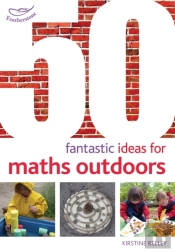 50 Fantastic Ideas For Maths Outdoors