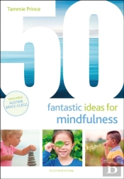 50 Fantastic Ideas For Mindfulness