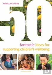 50 Fantastic Ideas For Supporting Children'S Wellbeing