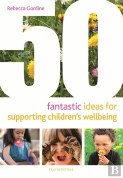 Bertrand.pt - 50 Fantastic Ideas For Supporting Children'S Wellbeing