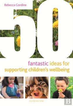 Bertrand.pt - 50 Fantastic Ideas For Supporting Children'S Wellbeing
