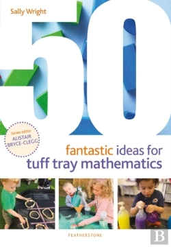 Bertrand.pt - 50 Fantastic Ideas For Tuff Tray Mathematics