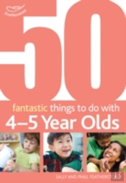 Bertrand.pt - 50 Fantastic Things To Do With Four And Five Year Olds