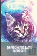 50 Fascinating Facts About Cats