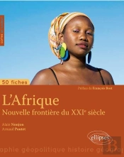 50 Fiches De Géopolitique : L'Afrique, Nouvelle Frontière Du Xxie Siècle