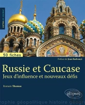 50 Fiches De Géopolitique : Russie Et Caucase ; Jeux D'Influence Et Nouveaux Défis