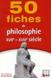 50 Fiches De Philosophie Du 17ème Et 18ème Siècles