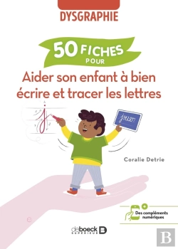 Bertrand.pt - 50 Fiches Pour Aider Son Enfant À Bien Écrire Et Tracer Les Lettres ; Dysgraphie