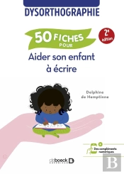 50 Fiches Pour Aider Son Enfant À Écrire : Dysorthographie