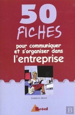 Bertrand.pt - 50 Fiches Pour Communiquer Et S'Organiser Dans L'Entreprise