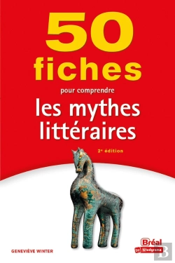 Bertrand.pt - 50 Fiches Pour Comprendre Les Mythes Littéraires