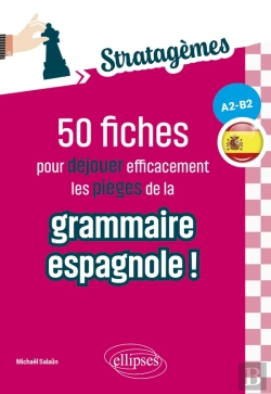 Bertrand.pt - 50 Fiches Pour Déjouer Efficacement Les Pièges De La Grammaire Espagnole ! (A2-B2)