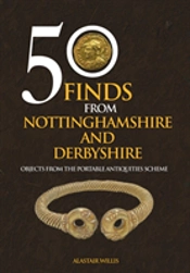 50 Finds From Nottinghamshire And Derbyshire