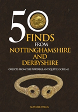 Bertrand.pt - 50 Finds From Nottinghamshire And Derbyshire