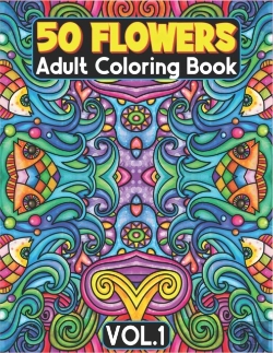 Bertrand.pt - 50 Flowers Adult Coloring Book Volume 1