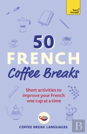 50 French Coffee Breaks