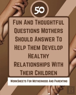 Bertrand.pt - 50 Fun And Thoughtful Questions Mothers