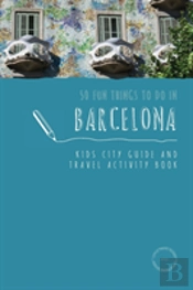 50 Fun Things To Do In Barcelona