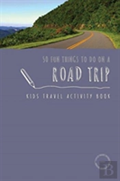50 Fun Things To Do On A Road Trip