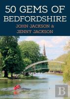 50 Gems Of Bedfordshire