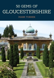 50 Gems Of Gloucestershire