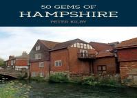 50 Gems Of Hampshire