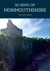 50 Gems Of Monmouthshire