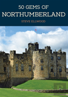 50 Gems Of Northumberland