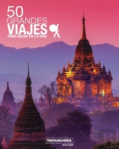 50 Grandes Viajes Para Hacer En La Vida