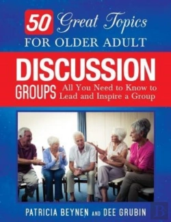 Bertrand.pt - 50 Great Topics For Older Adult Discussion Groups