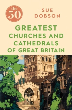 Bertrand.pt - 50 Greatest Churches And Cathedrals Of Great Britain