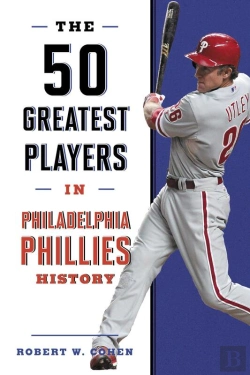 Bertrand.pt - 50 Greatest Players In Philadelphia Phillies History