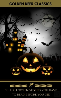 Bertrand.pt - 50 Halloween Stories You Have To Read Before You Die (Golden Deer Classics)